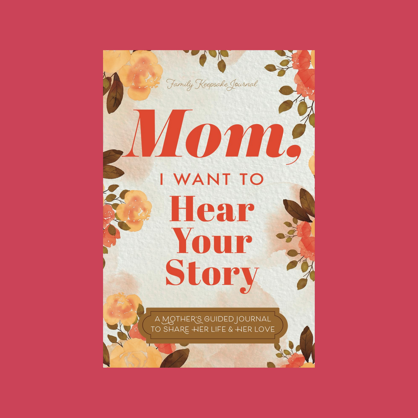 Mom, I Want To Hear Your Story