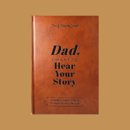 Dad, I Want To Hear Your Story - Leather Hardcover